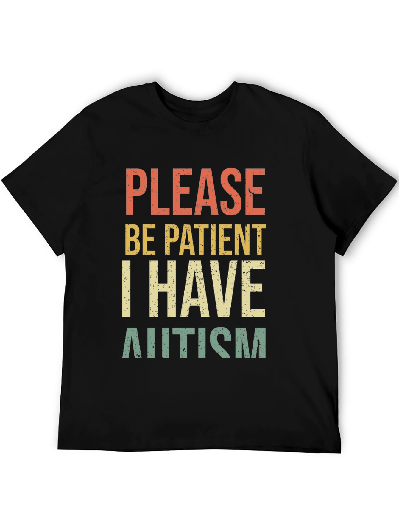 Please Be Patient I Have Autism Tee