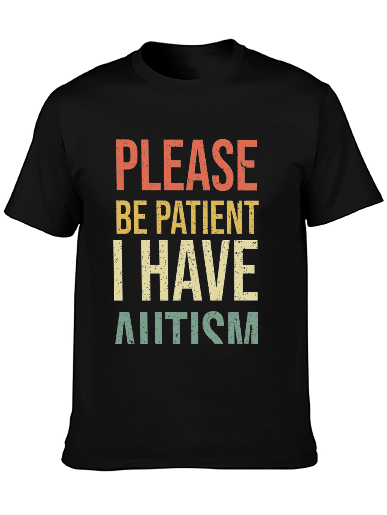 Please Be Patient I Have Autism Tee