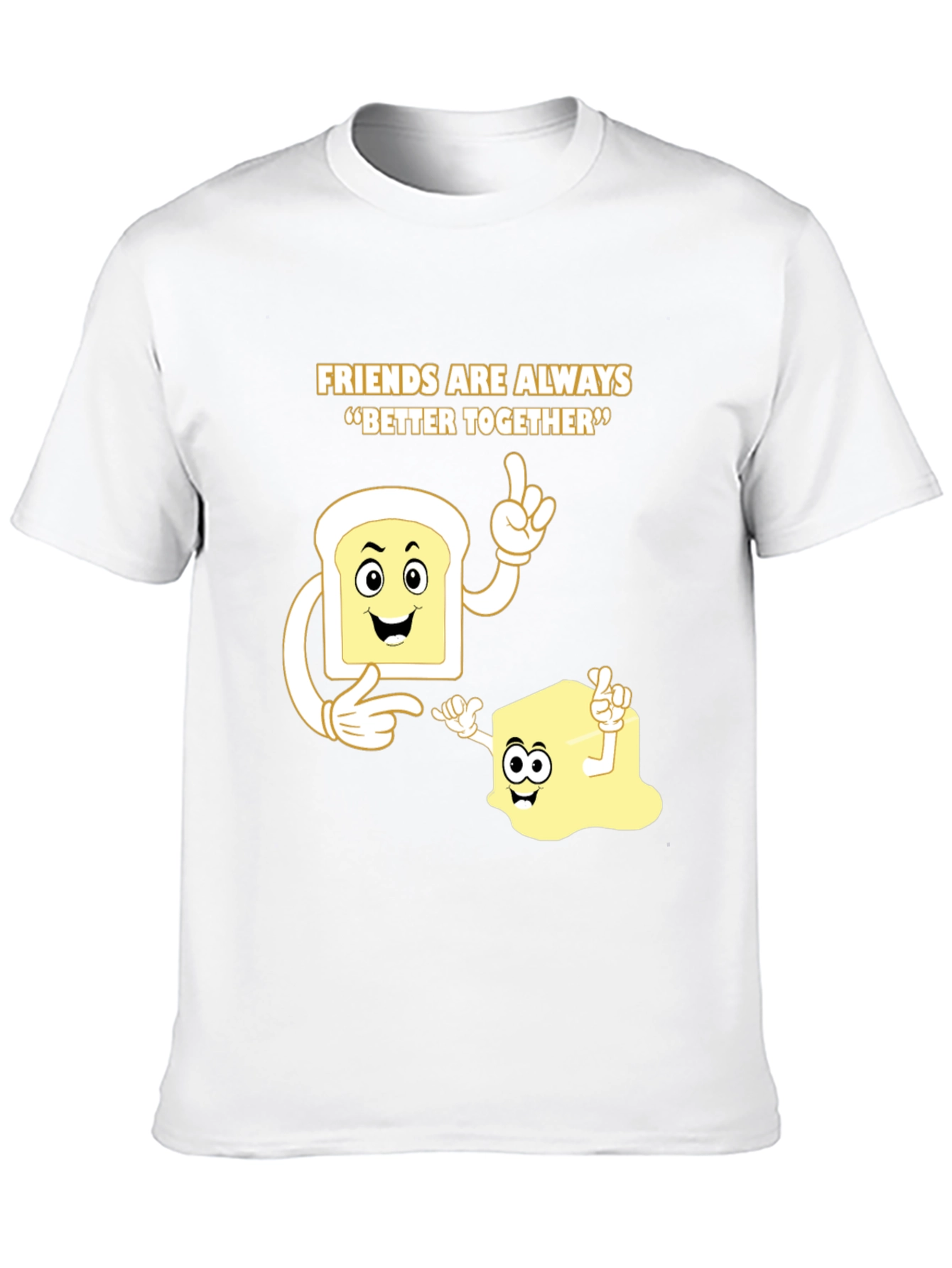 Friends are Always Better Together T-Shirt