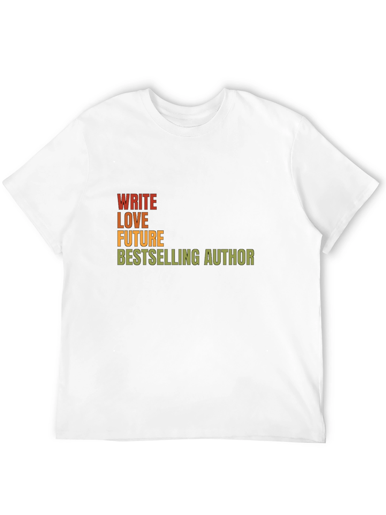 Write Love Future Bestselling Author T-Shirt