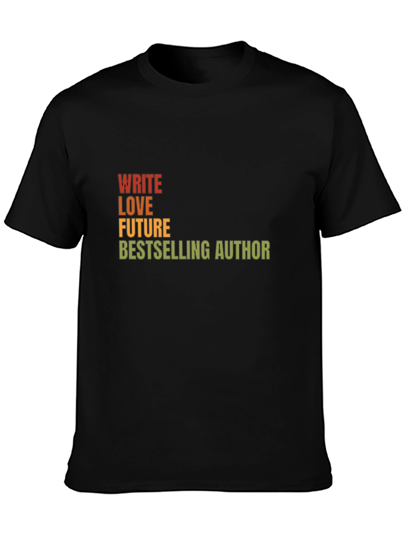 Write Love Future Bestselling Author T-Shirt