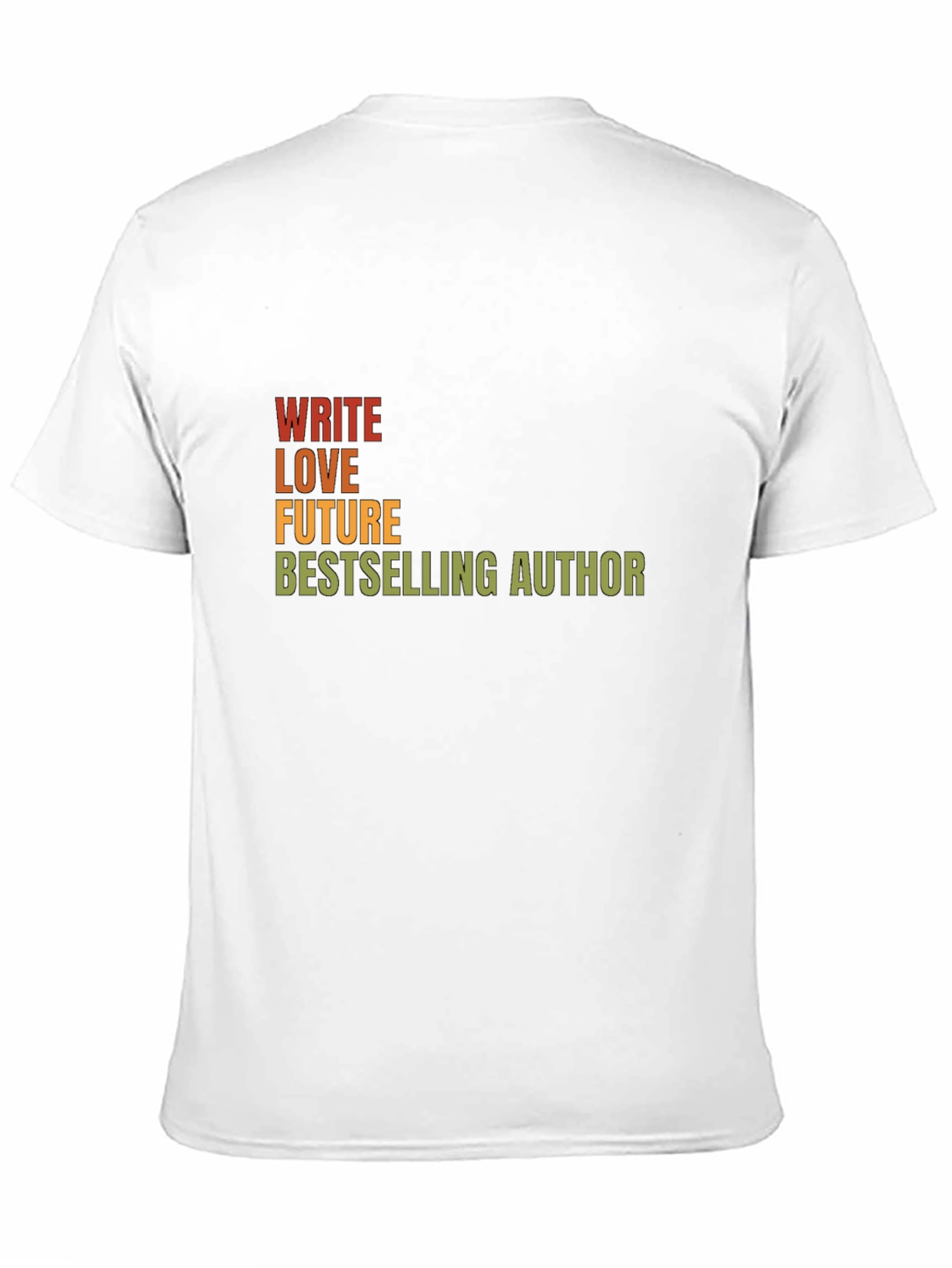 Write Love Future Bestselling Author T-Shirt