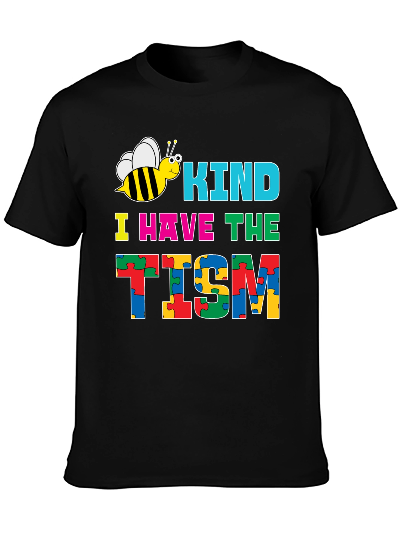 Kind I Have The Tism Autism Awareness T-Shirt
