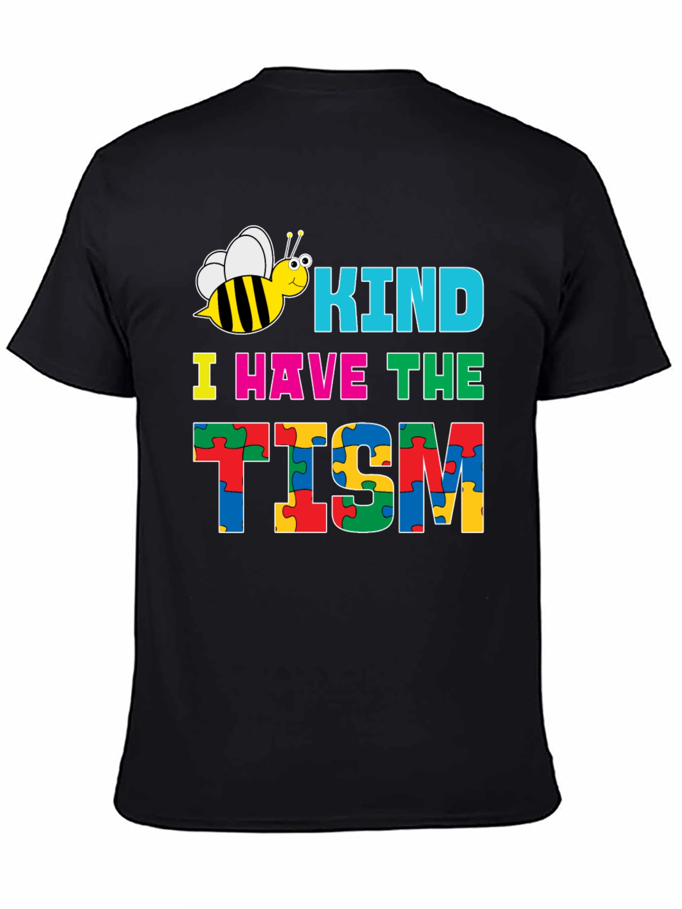 Kind I Have The Tism Autism Awareness T-Shirt