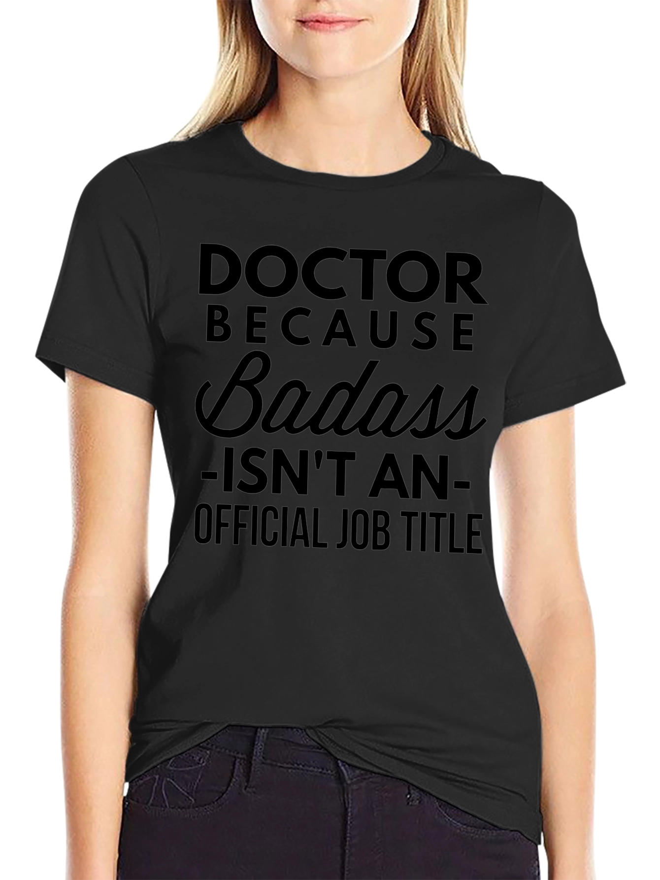 Doctor Because Badass - Mens Black Graphic T-Shirt