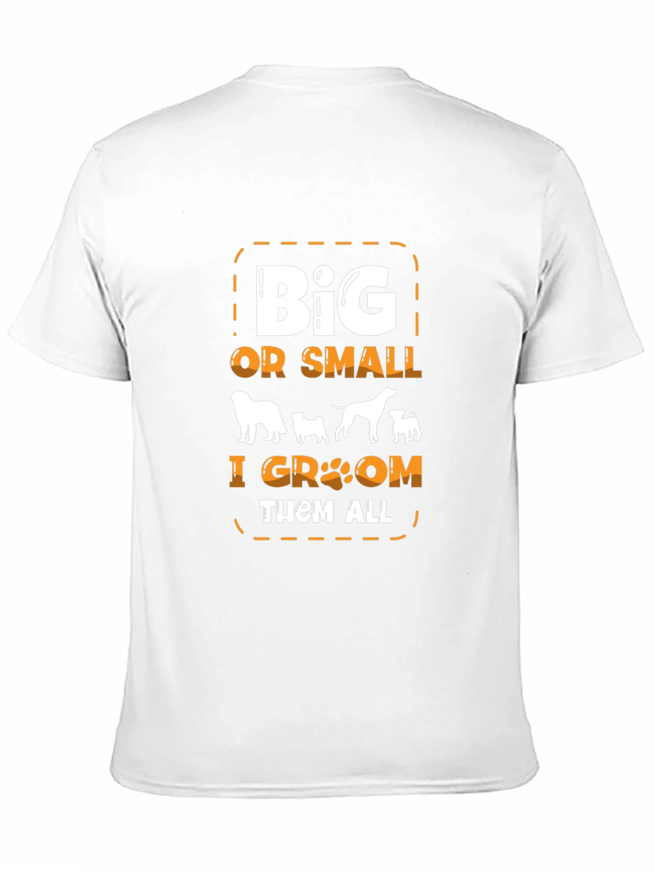 Big or Small Dog Groomer T-Shirt