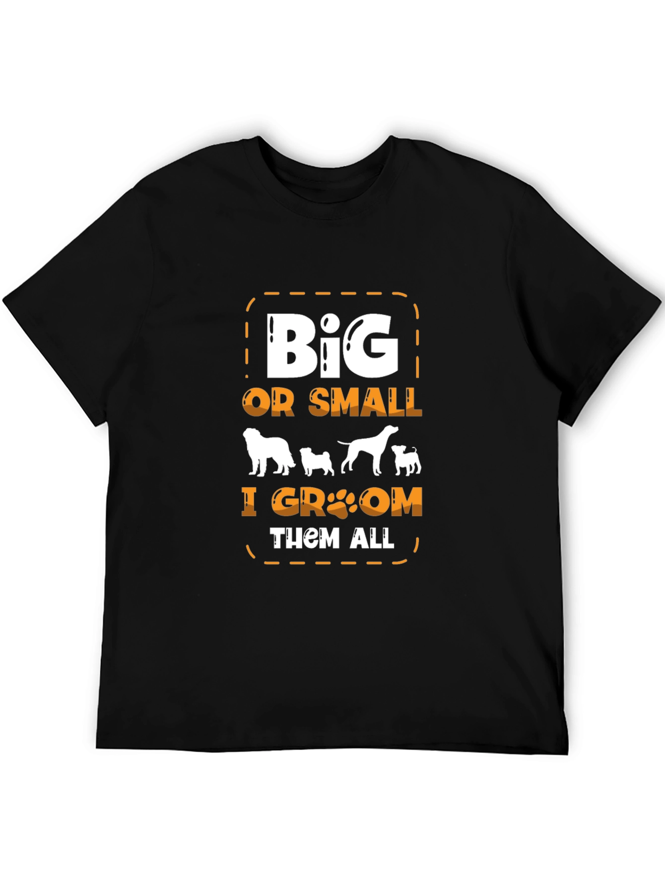 Big or Small Dog Groomer T-Shirt