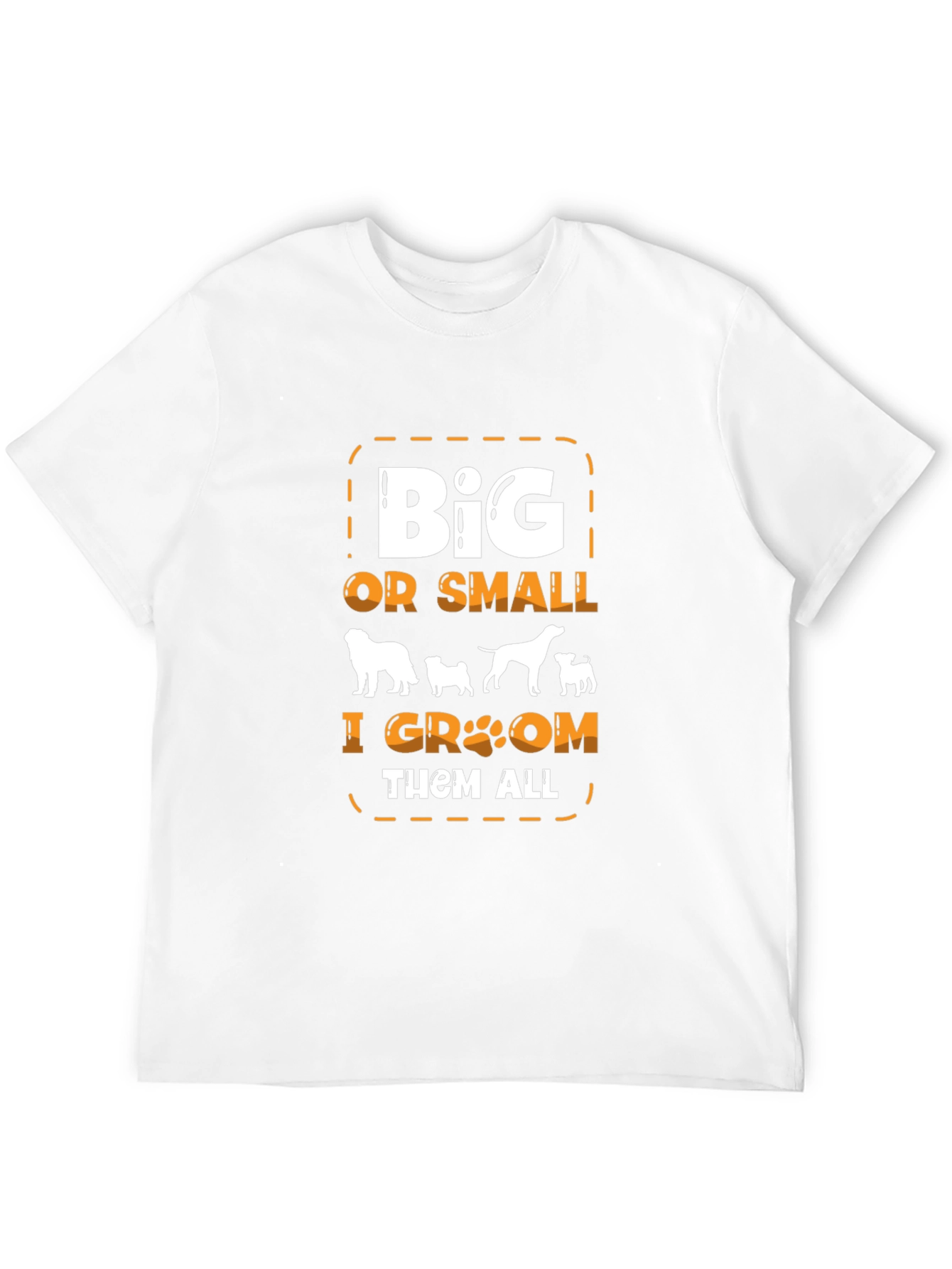 Big or Small Dog Groomer T-Shirt