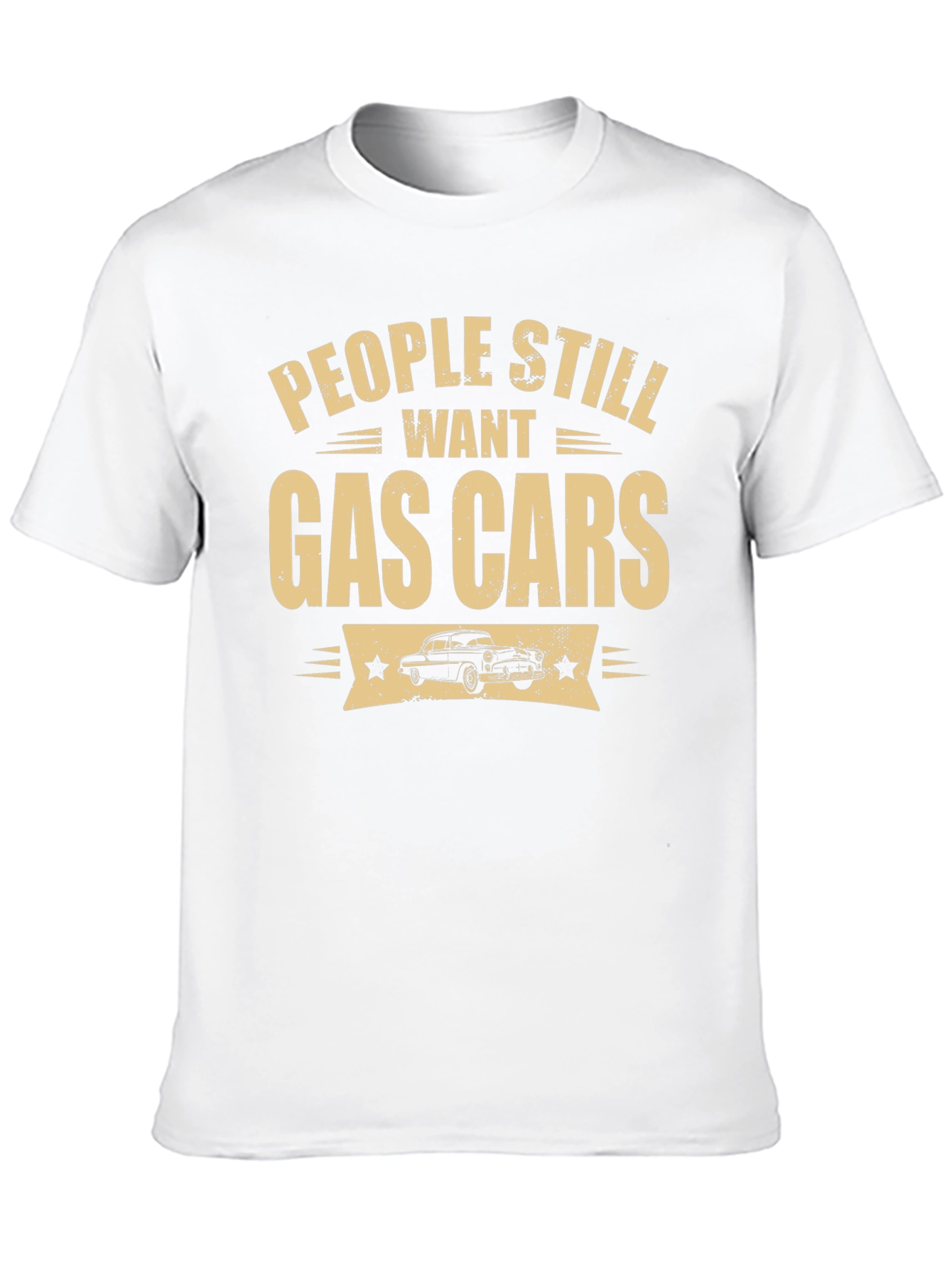 People Still Want Gas Cars Black T-Shirt