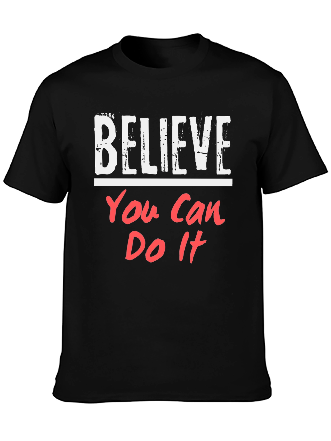 Believe You Can Do It Black T-Shirt