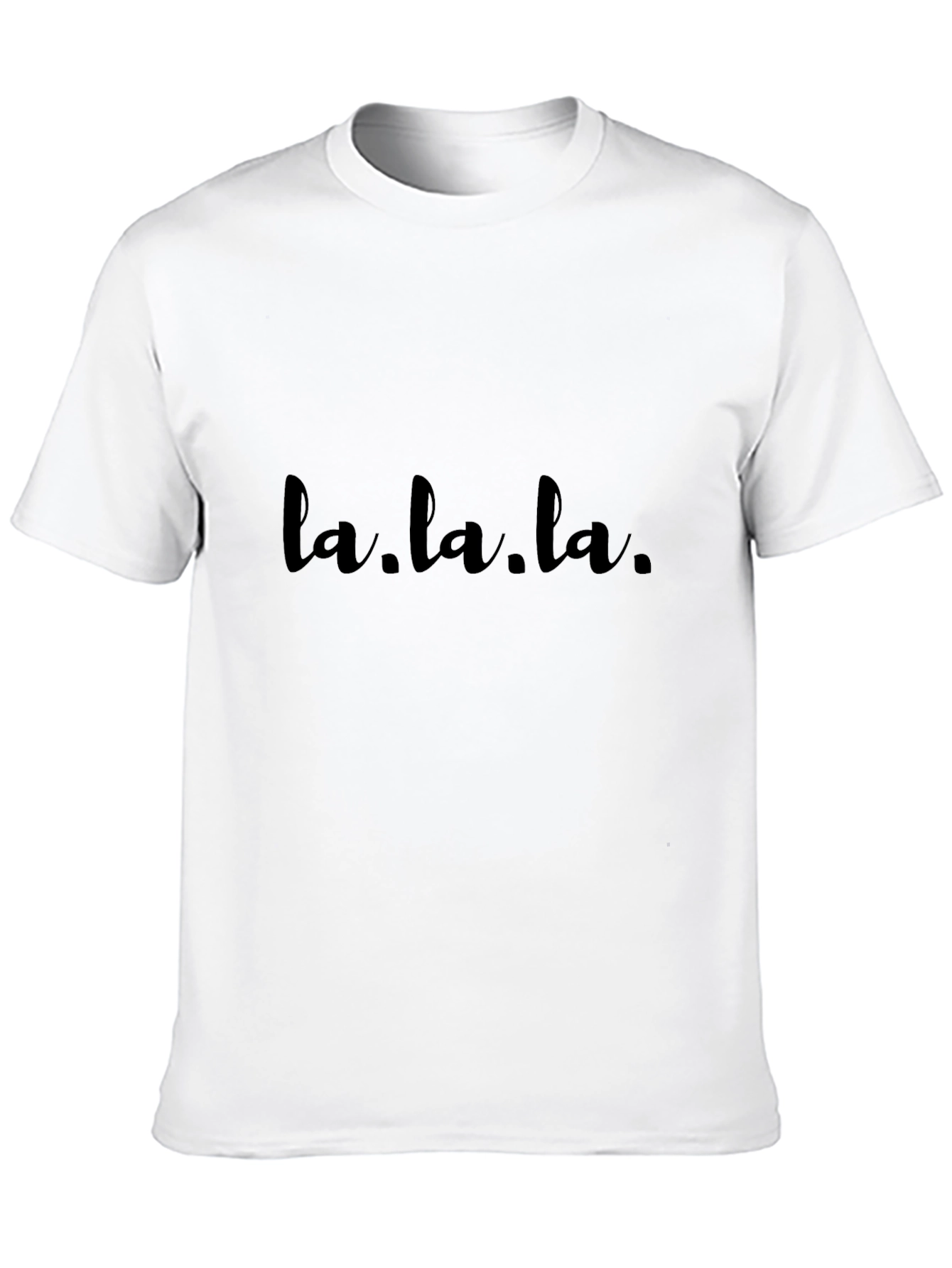 La La La T-Shirt - Casual Style