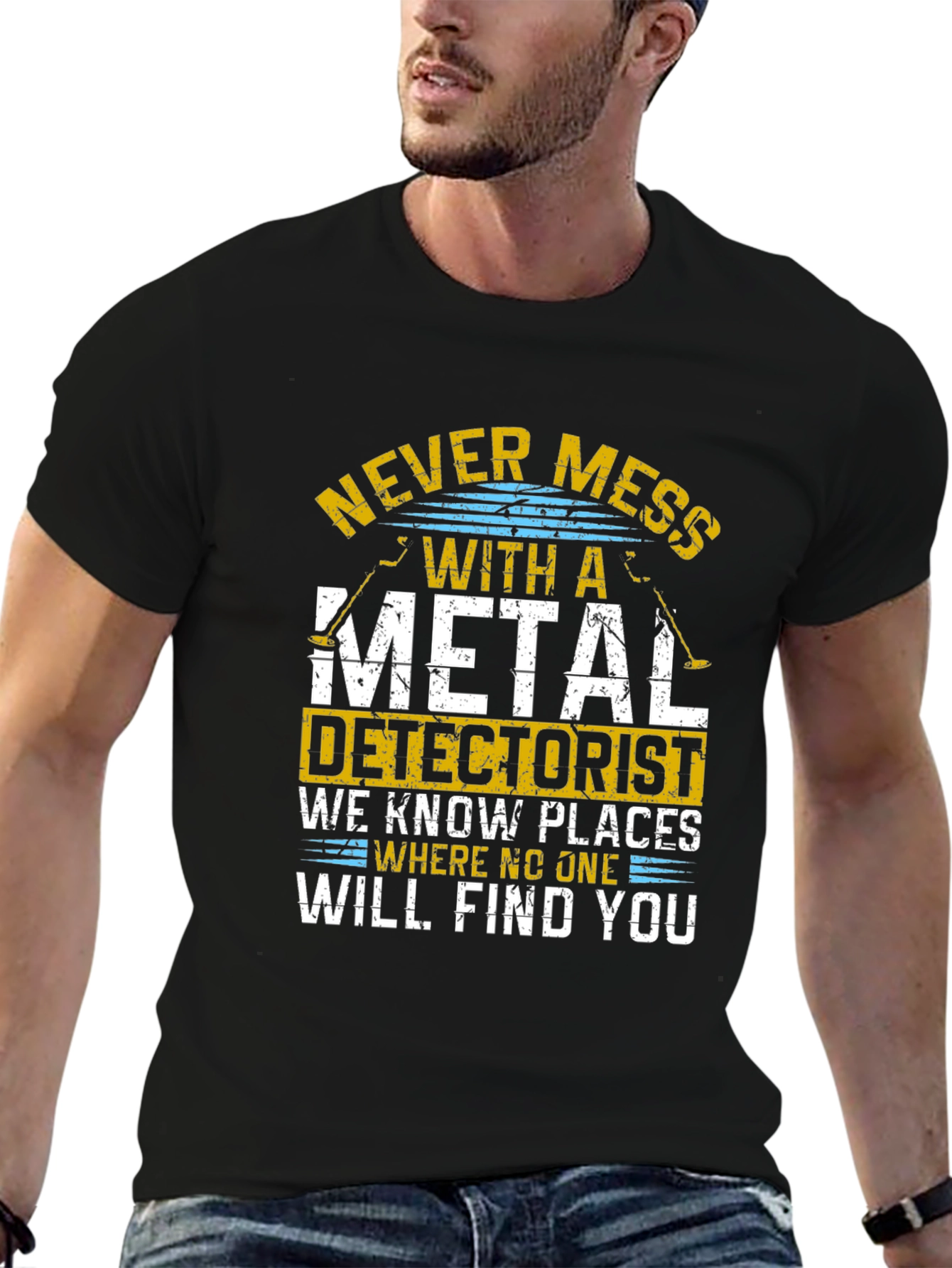 Never Mess With Metal Detectorist Funny T-Shirt