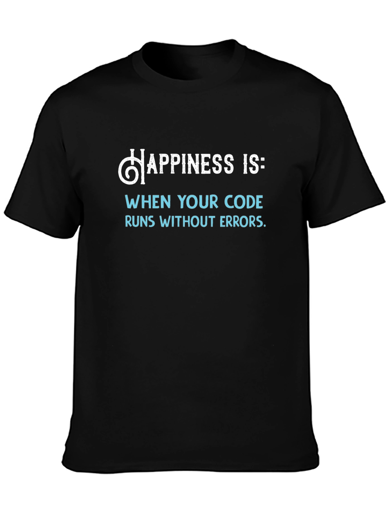 Happiness Is Code Black T-Shirt - Programmer Gift