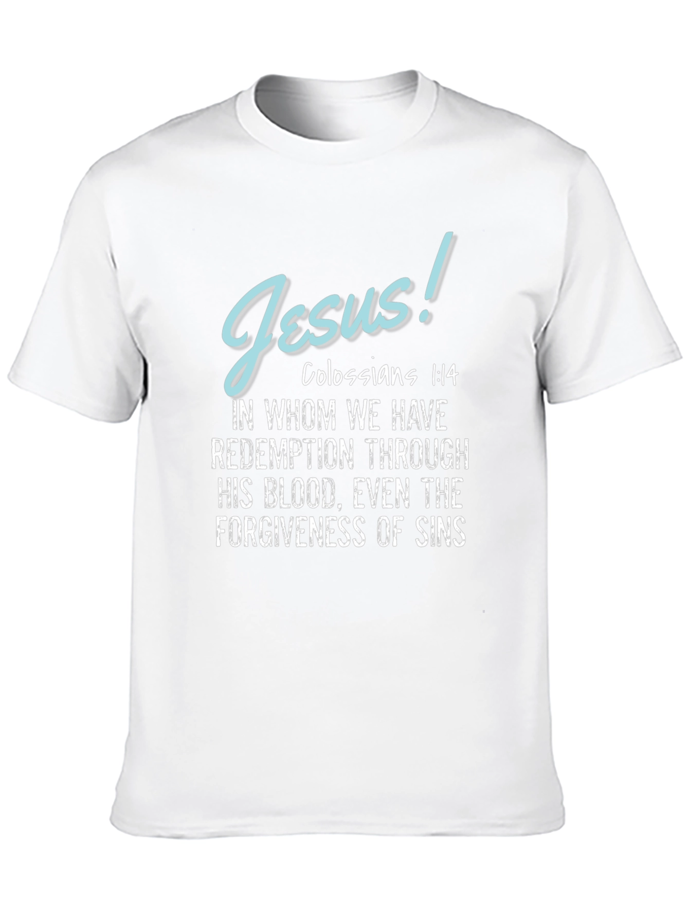 Jesus Colossians 1:14 T-Shirt Christian Apparel