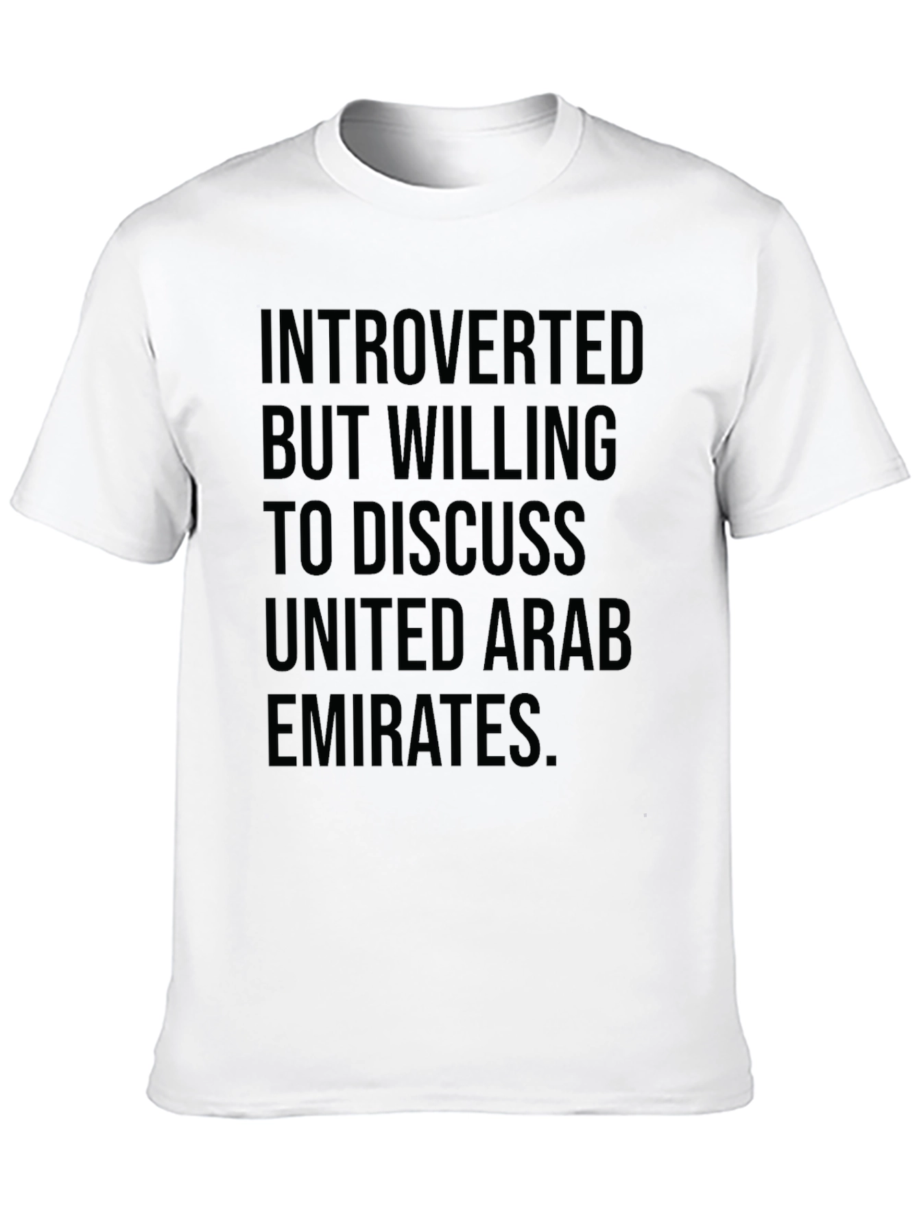 Introverted But Willing to Discuss UAE T-Shirt