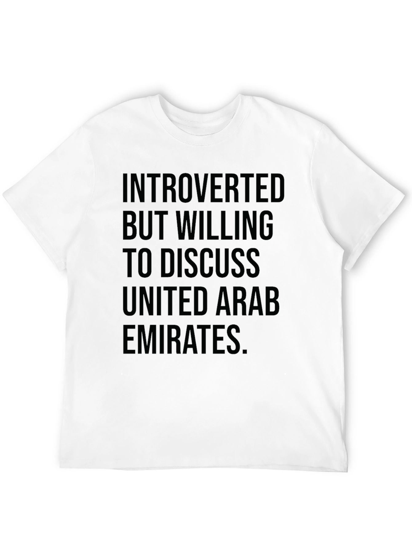 Introverted But Willing to Discuss UAE T-Shirt