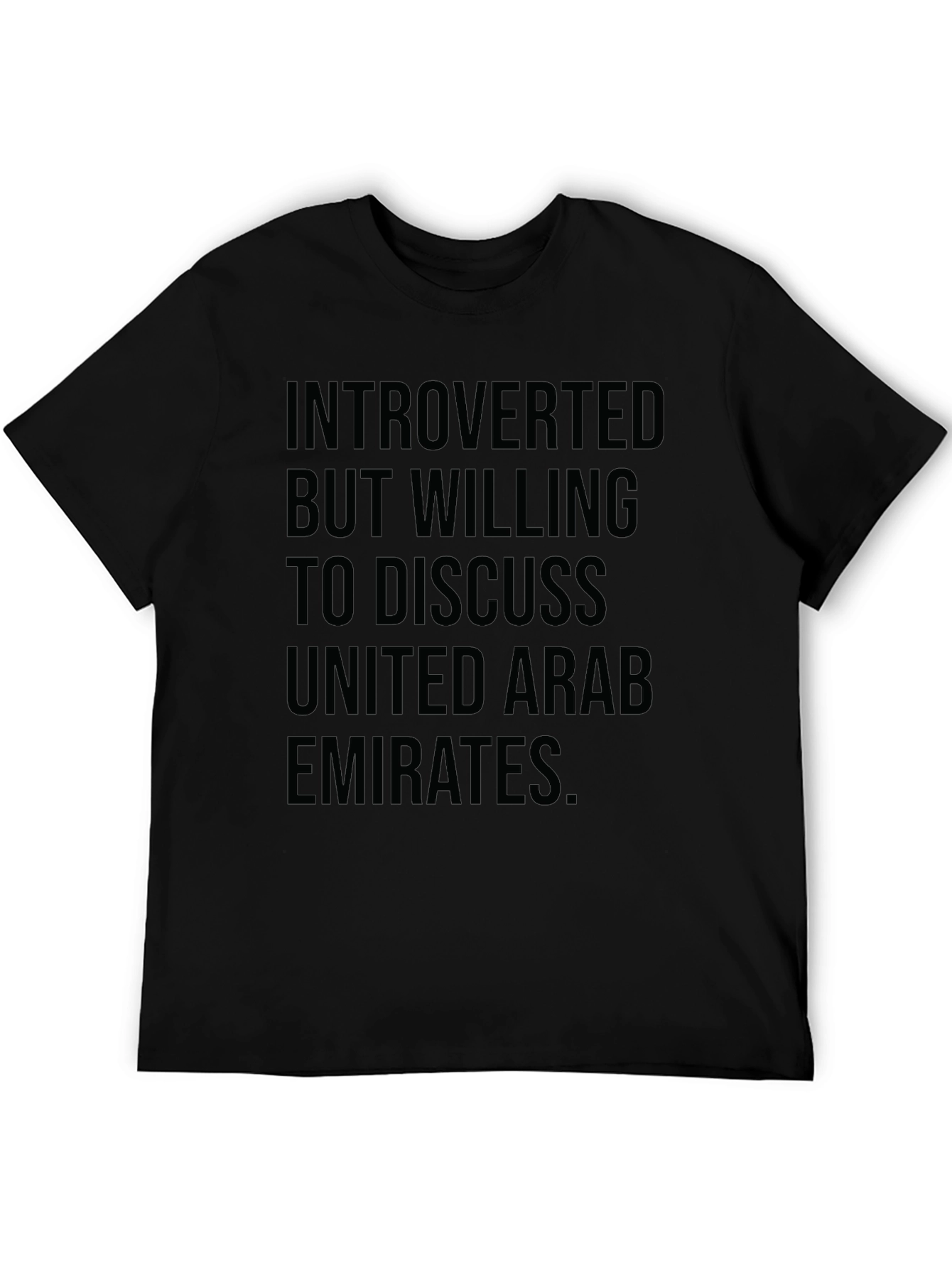 Introverted But Willing to Discuss UAE T-Shirt