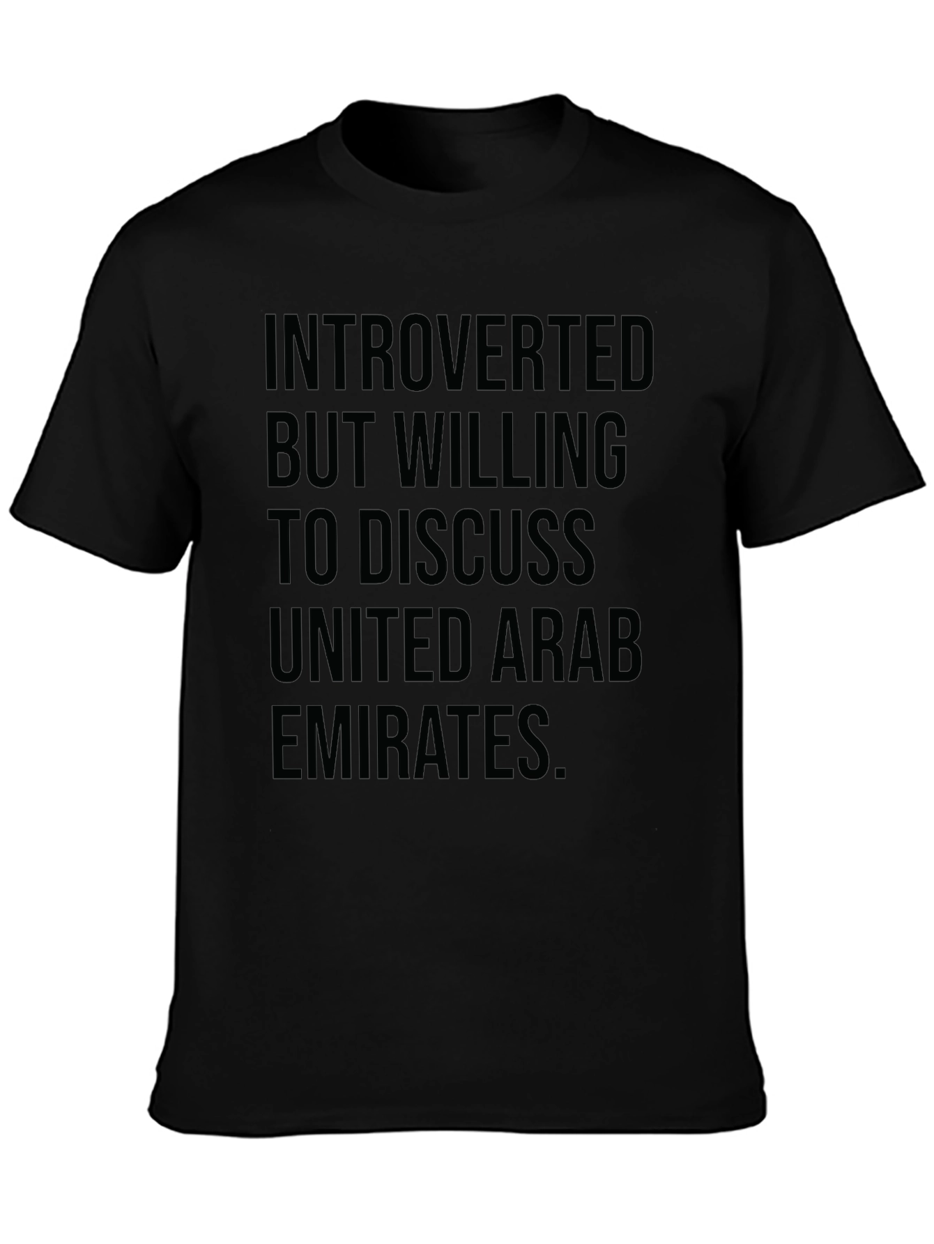 Introverted But Willing to Discuss UAE T-Shirt