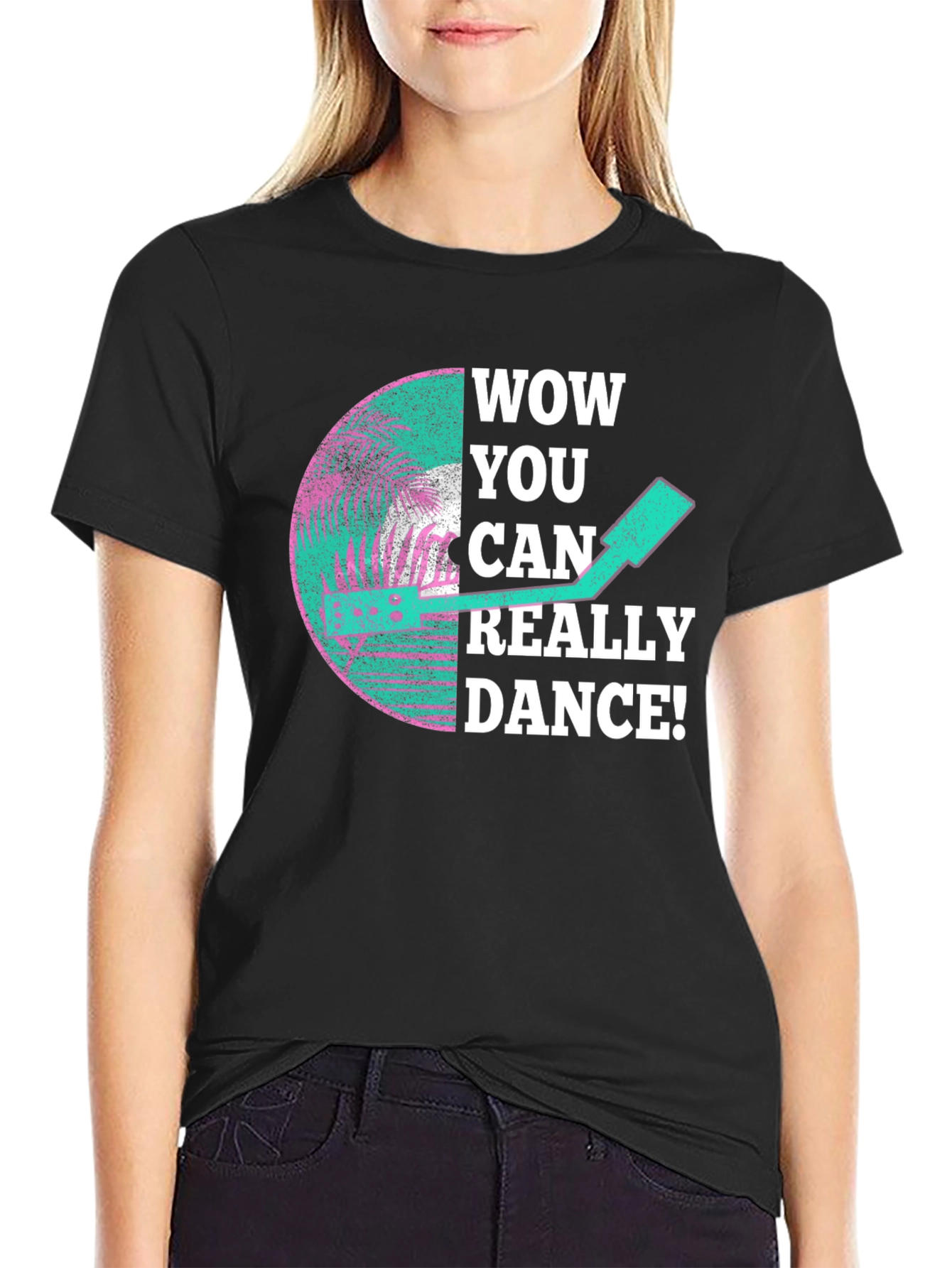 Wow You Can Really Dance T-Shirt