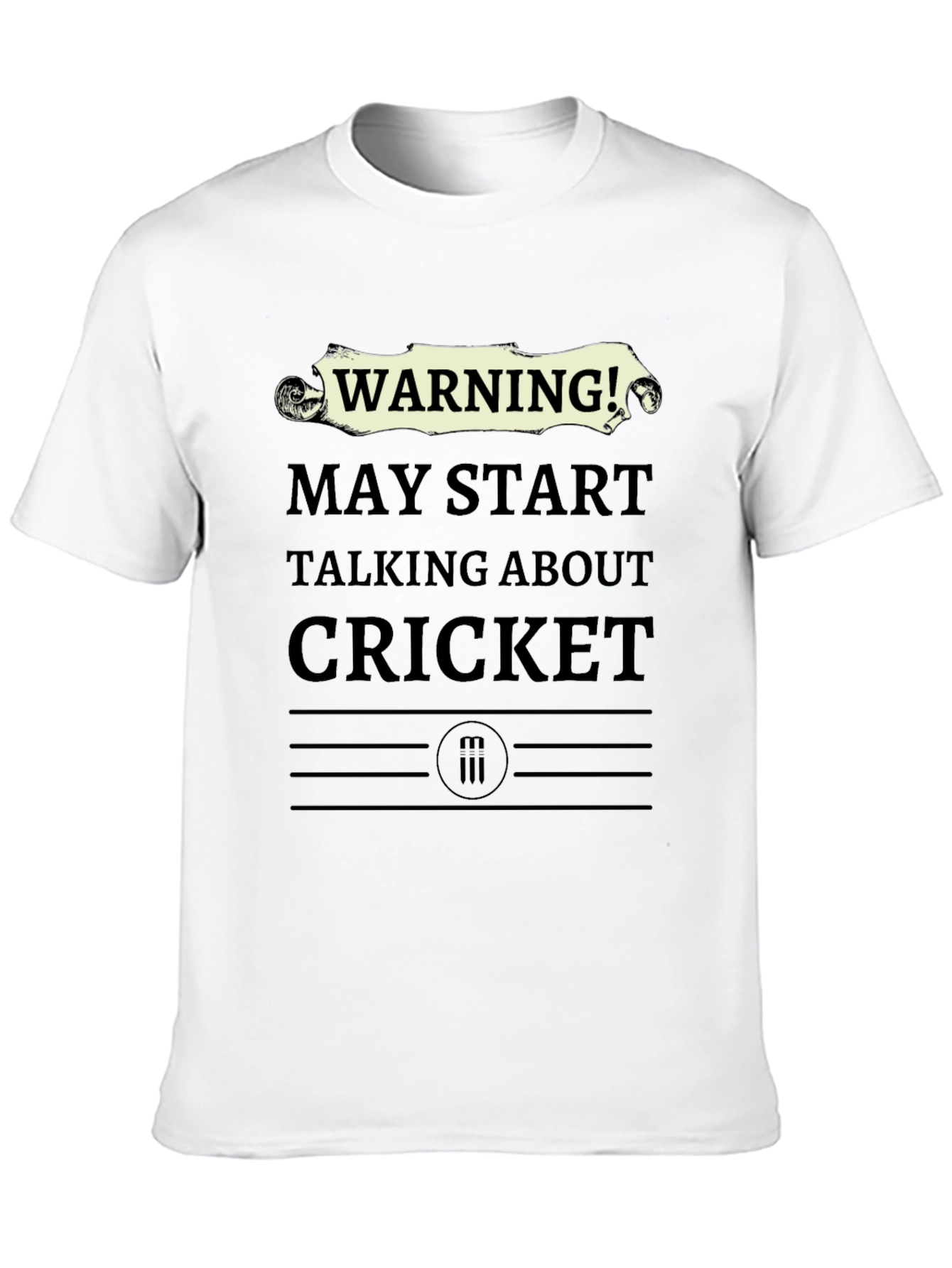 Warning! May Start Talking About Cricket T-Shirt