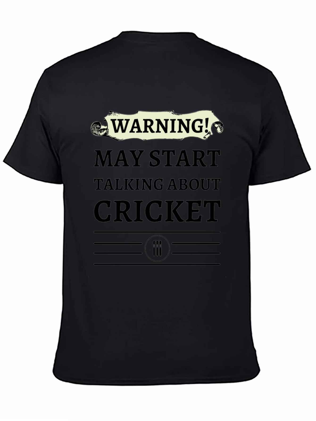 Warning! May Start Talking About Cricket T-Shirt