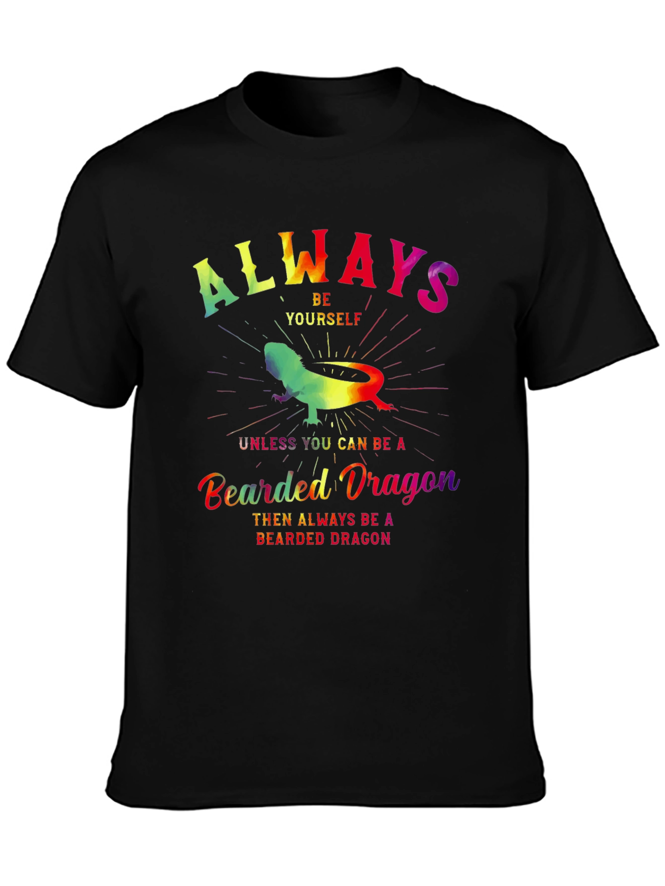 Always Be Yourself Bearded Dragon T-Shirt