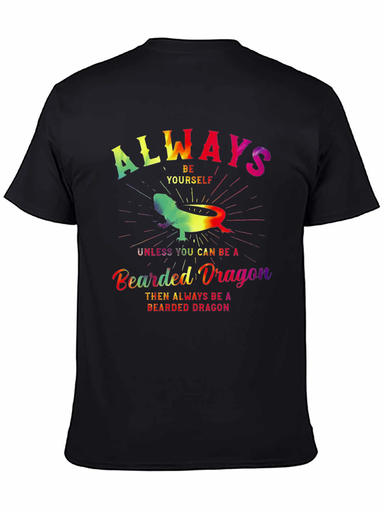 Always Be Yourself Bearded Dragon T-Shirt