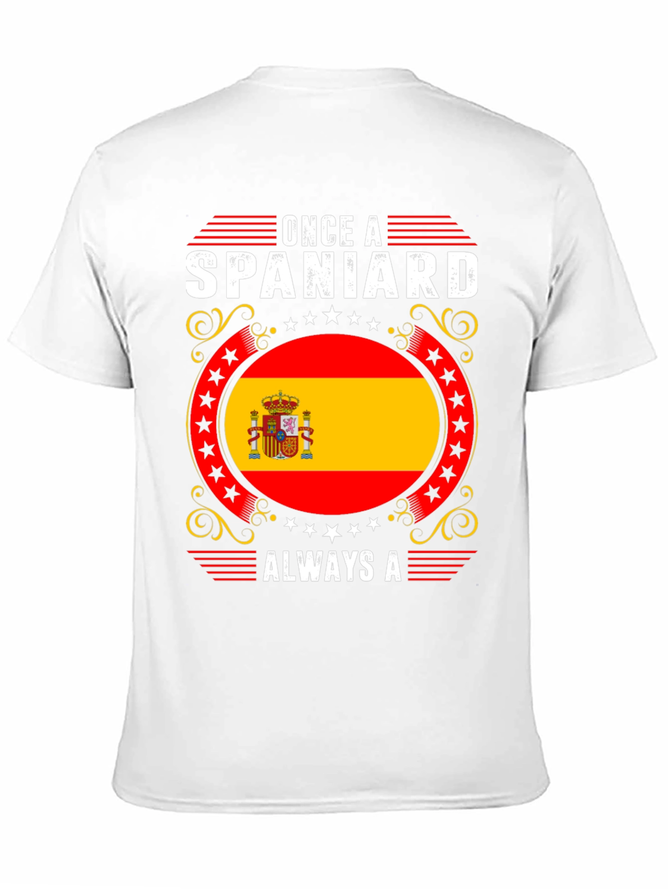 Once a Spaniard Always a Spaniard Graphic Tee