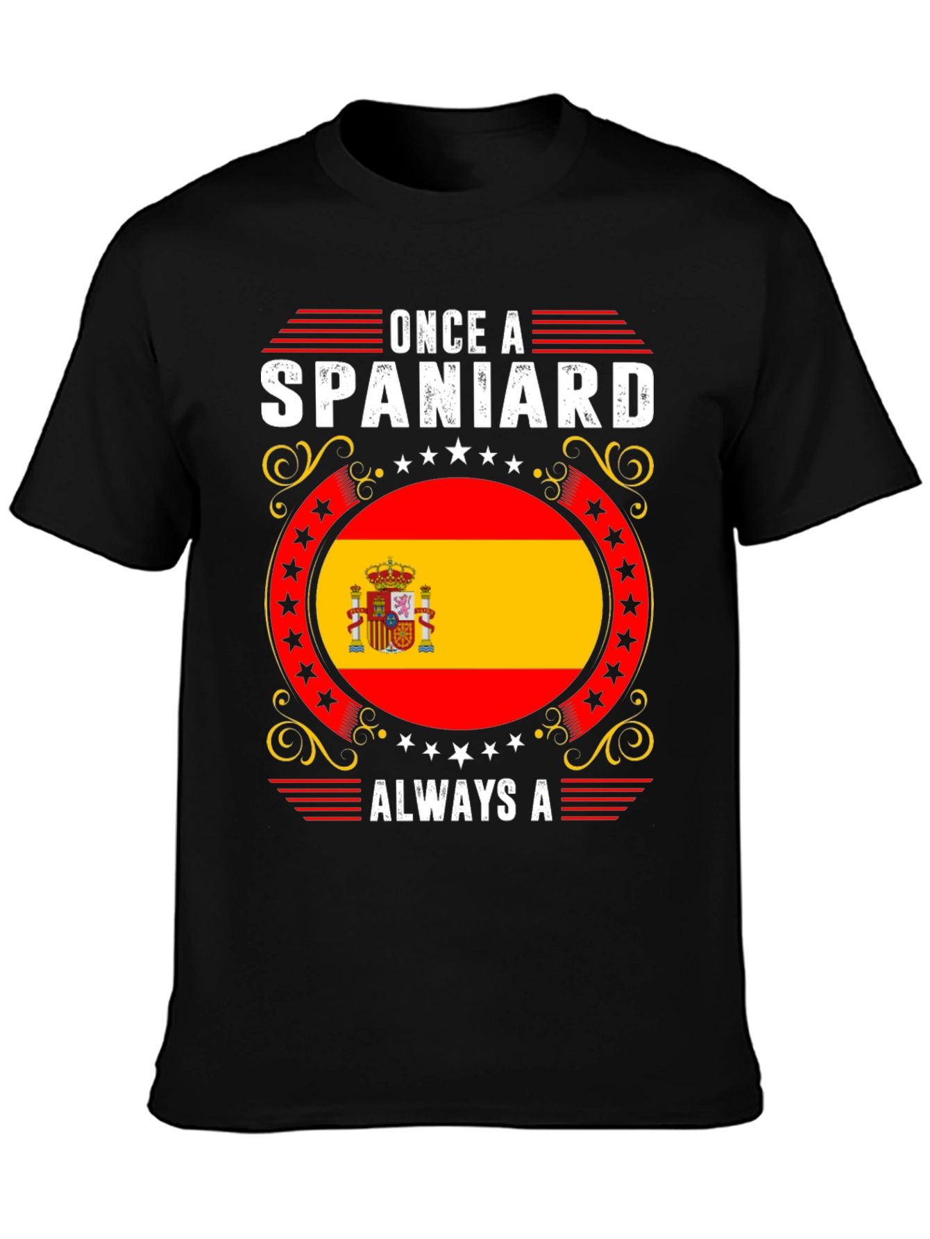 Once a Spaniard Always a Spaniard Graphic Tee