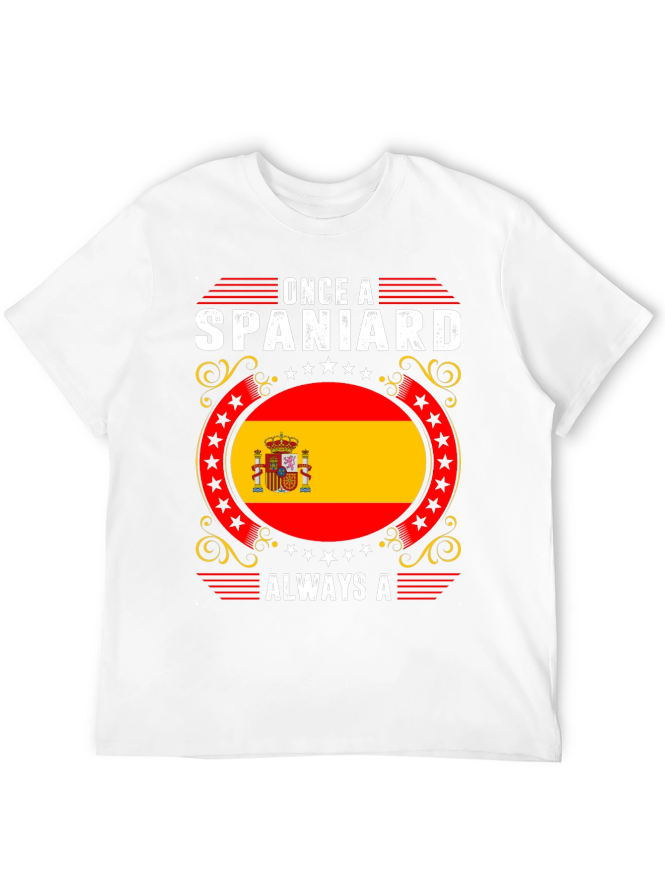 Once a Spaniard Always a Spaniard Graphic Tee