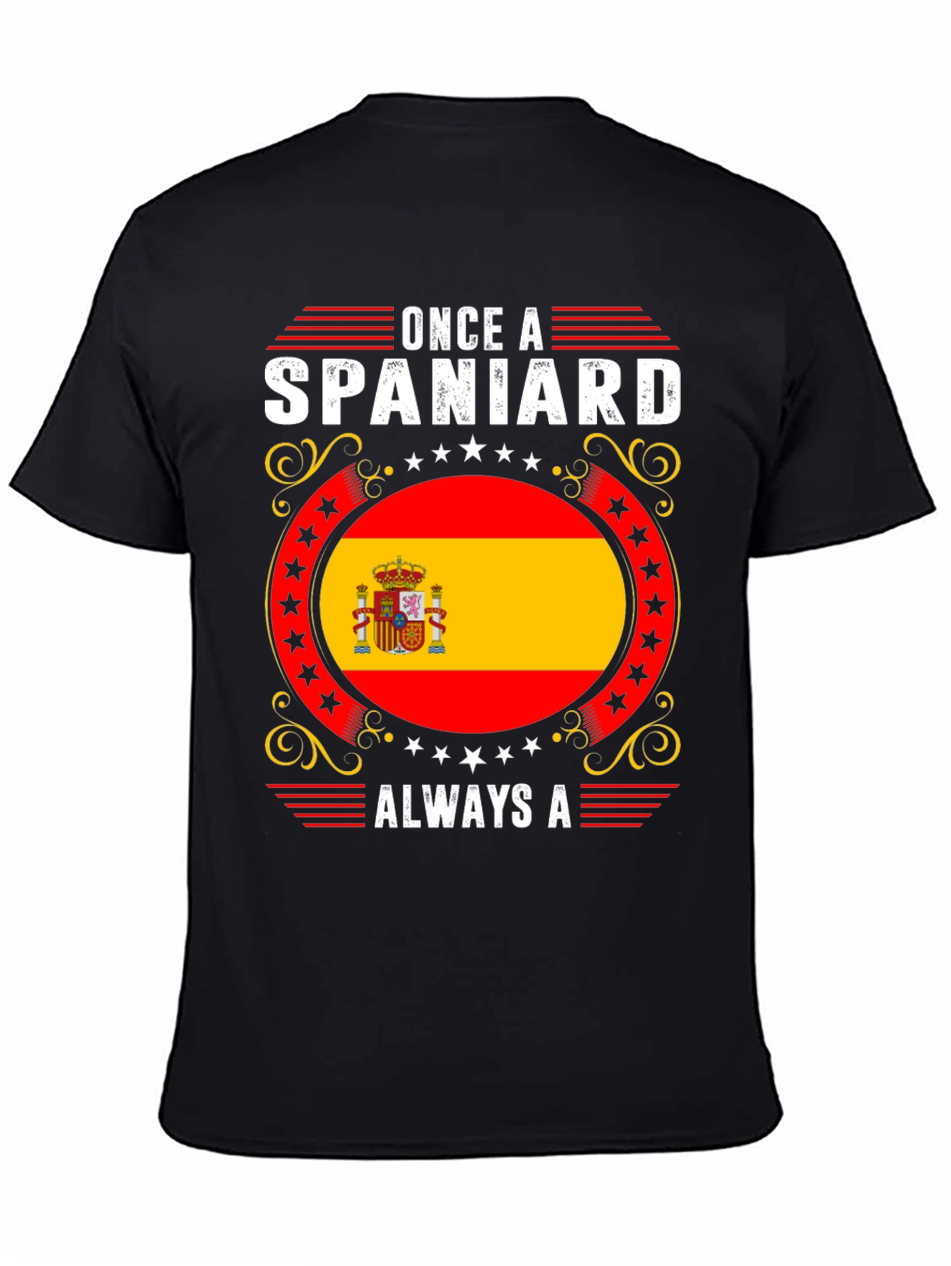 Once a Spaniard Always a Spaniard Graphic Tee