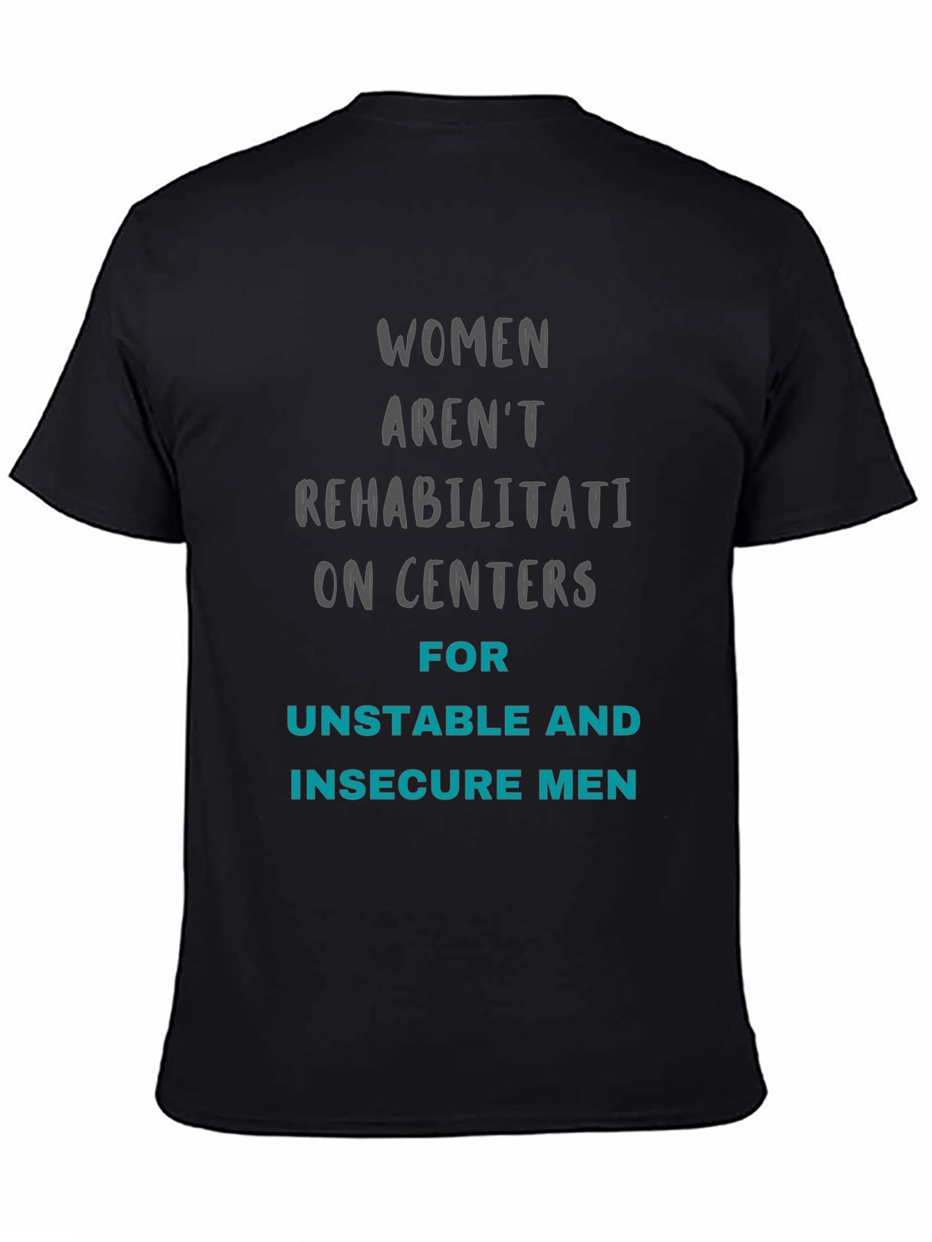 Statement T-Shirt - Women Arent Rehab Centers Tee