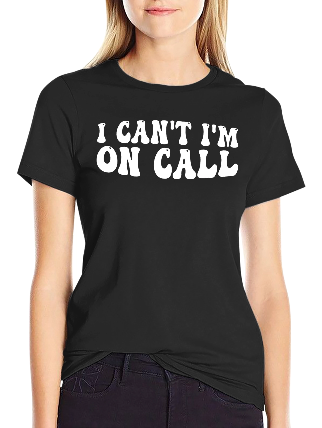 I Cant Im On Call Black T-Shirt