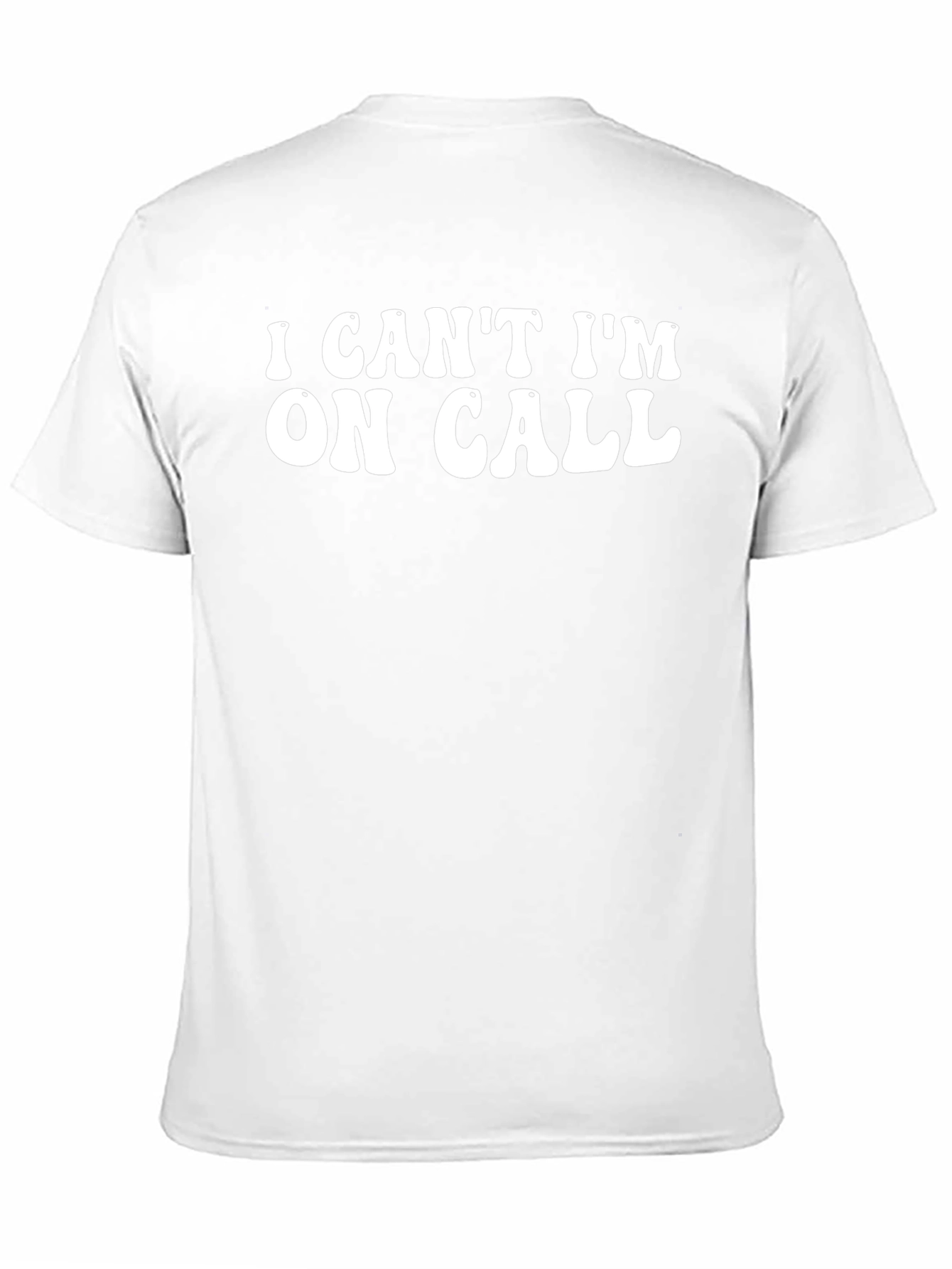 I Cant Im On Call Black T-Shirt