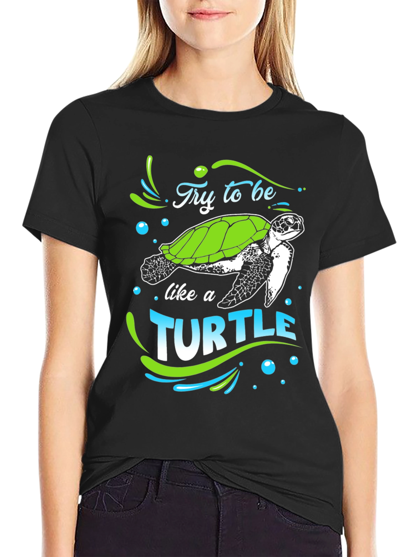 Try to Be Like a Turtle Graphic T-Shirt