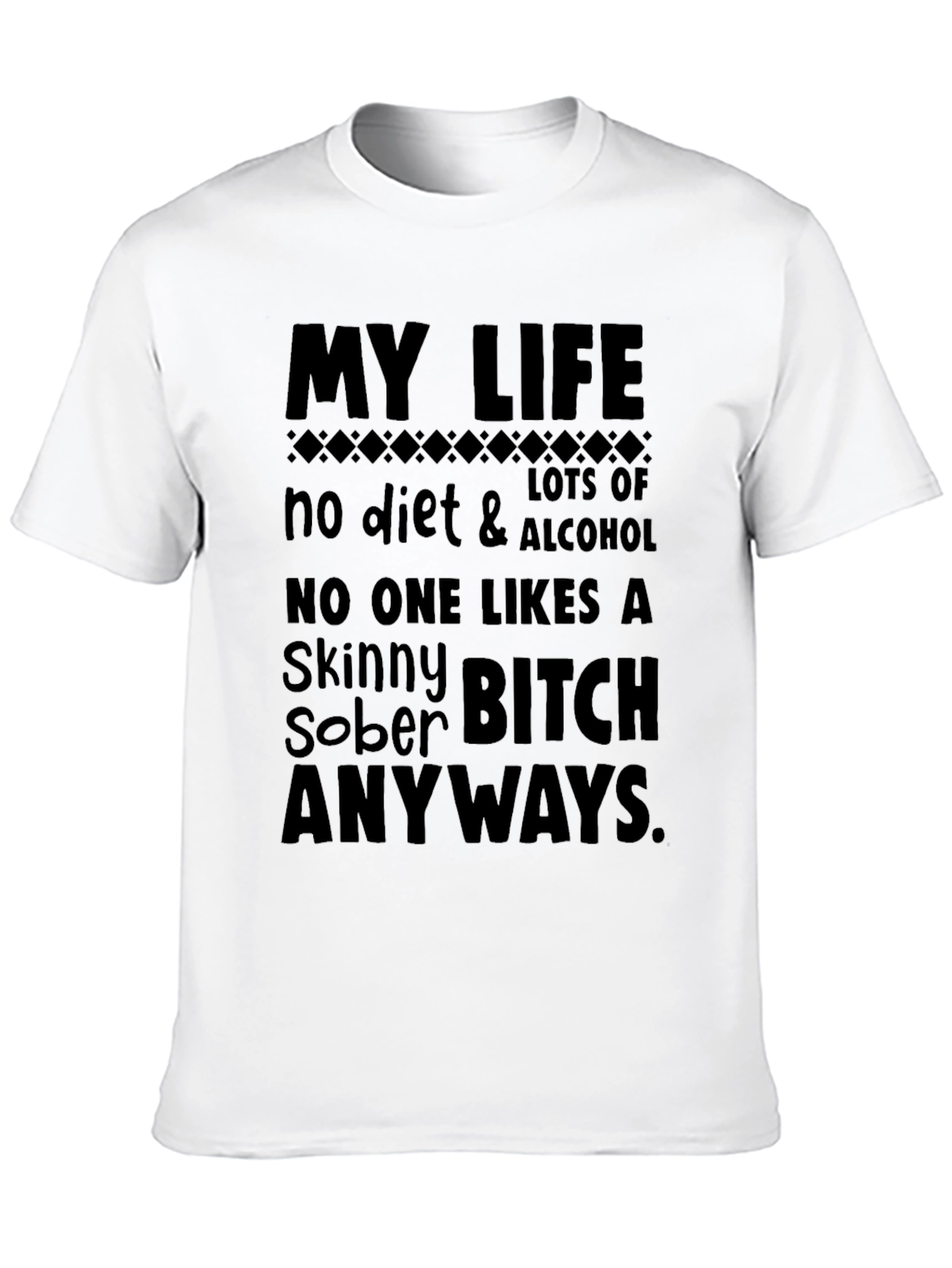 My Life No Diet & Alcohol Black T-Shirt
