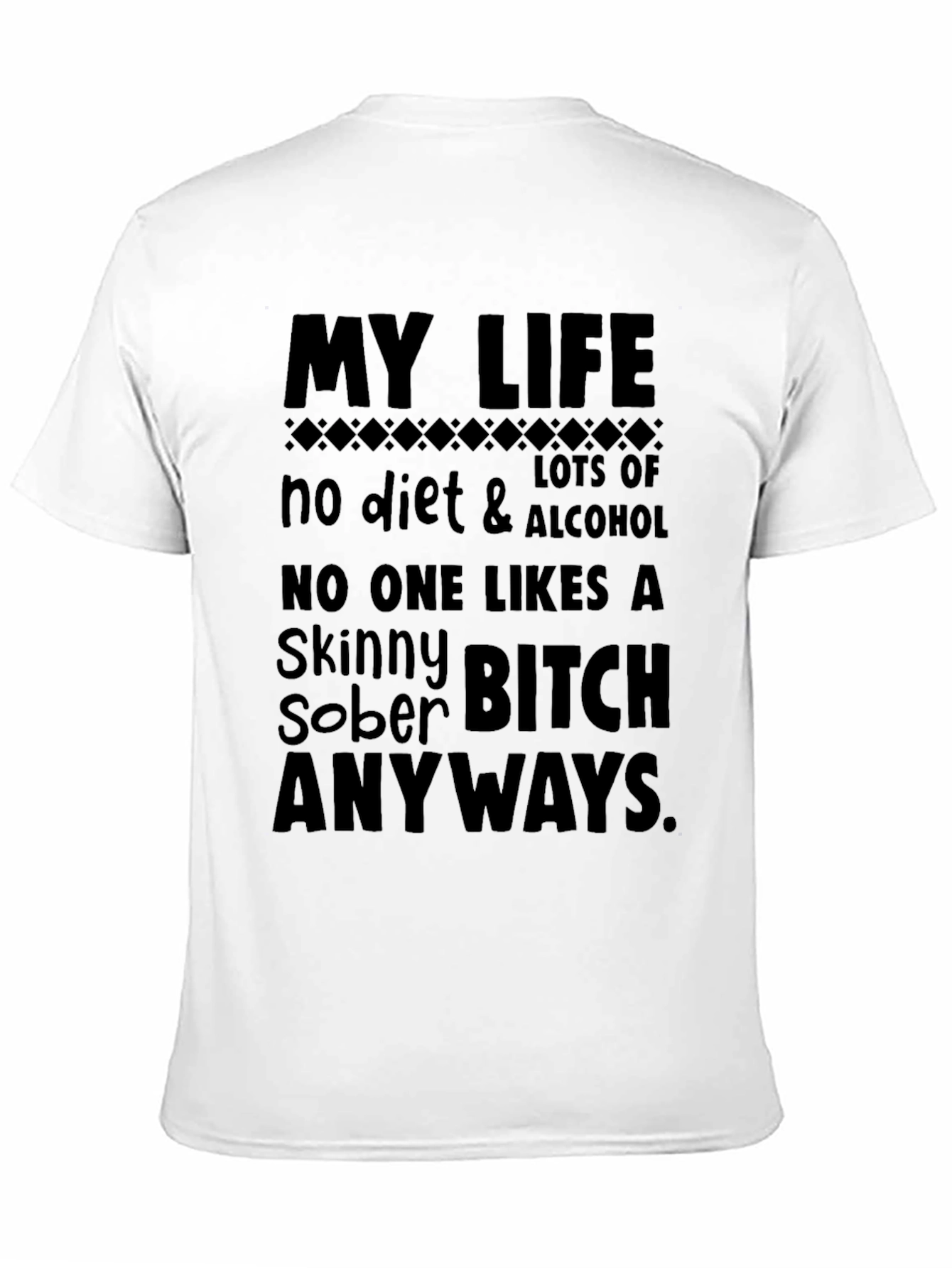 My Life No Diet & Alcohol Black T-Shirt