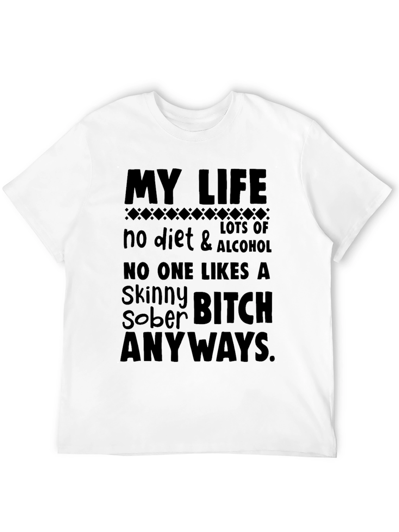 My Life No Diet & Alcohol Black T-Shirt