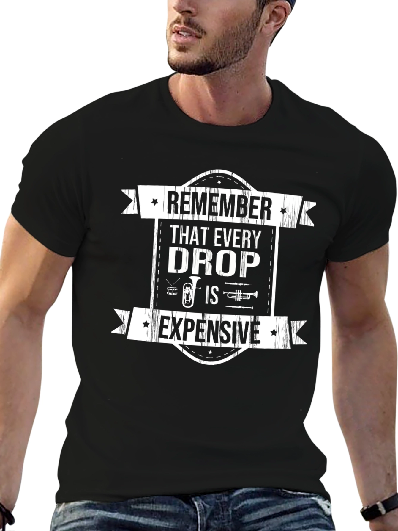 Remember That Every Drop is Expensive Black T-Shirt