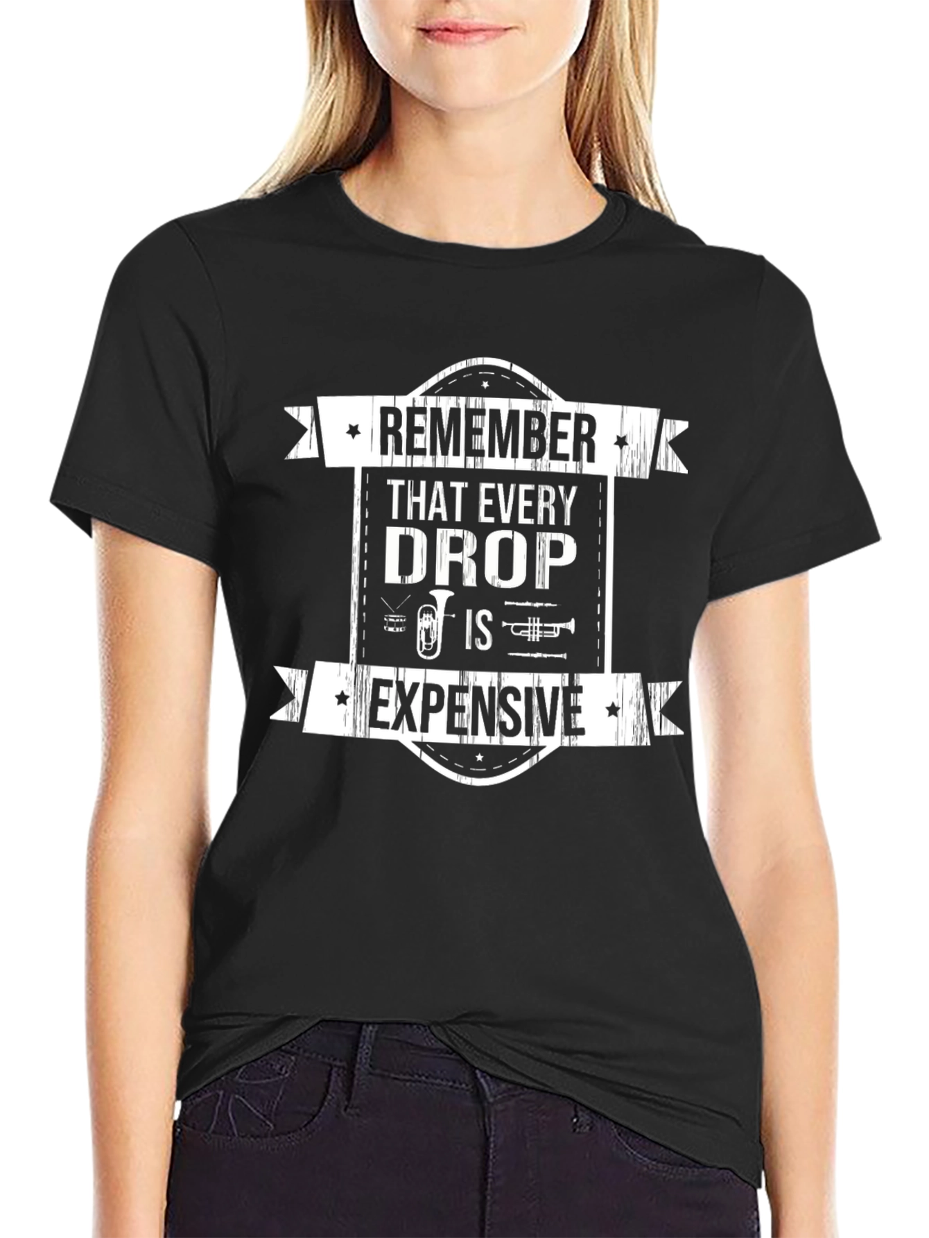 Remember That Every Drop is Expensive Black T-Shirt