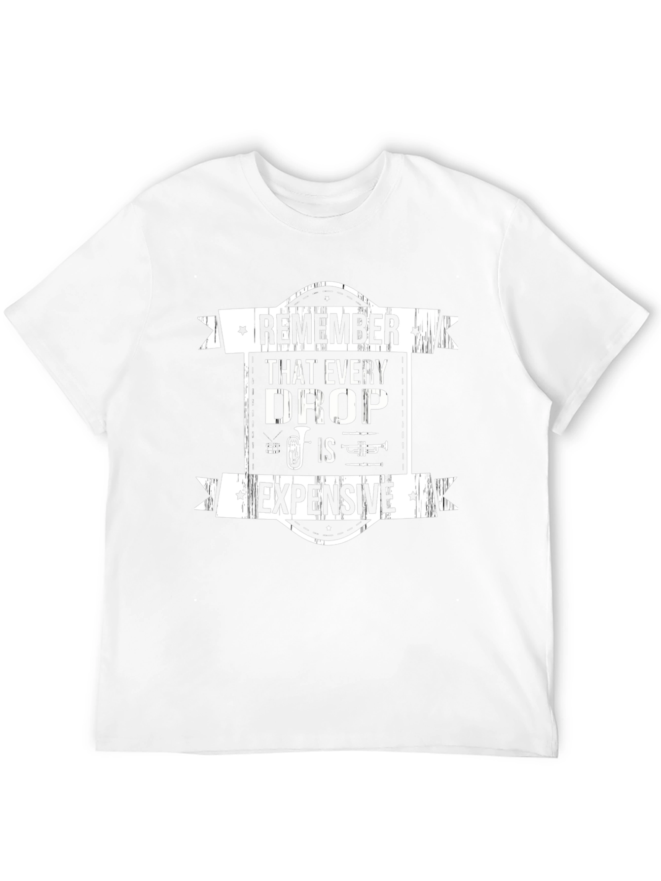 Remember That Every Drop is Expensive Black T-Shirt