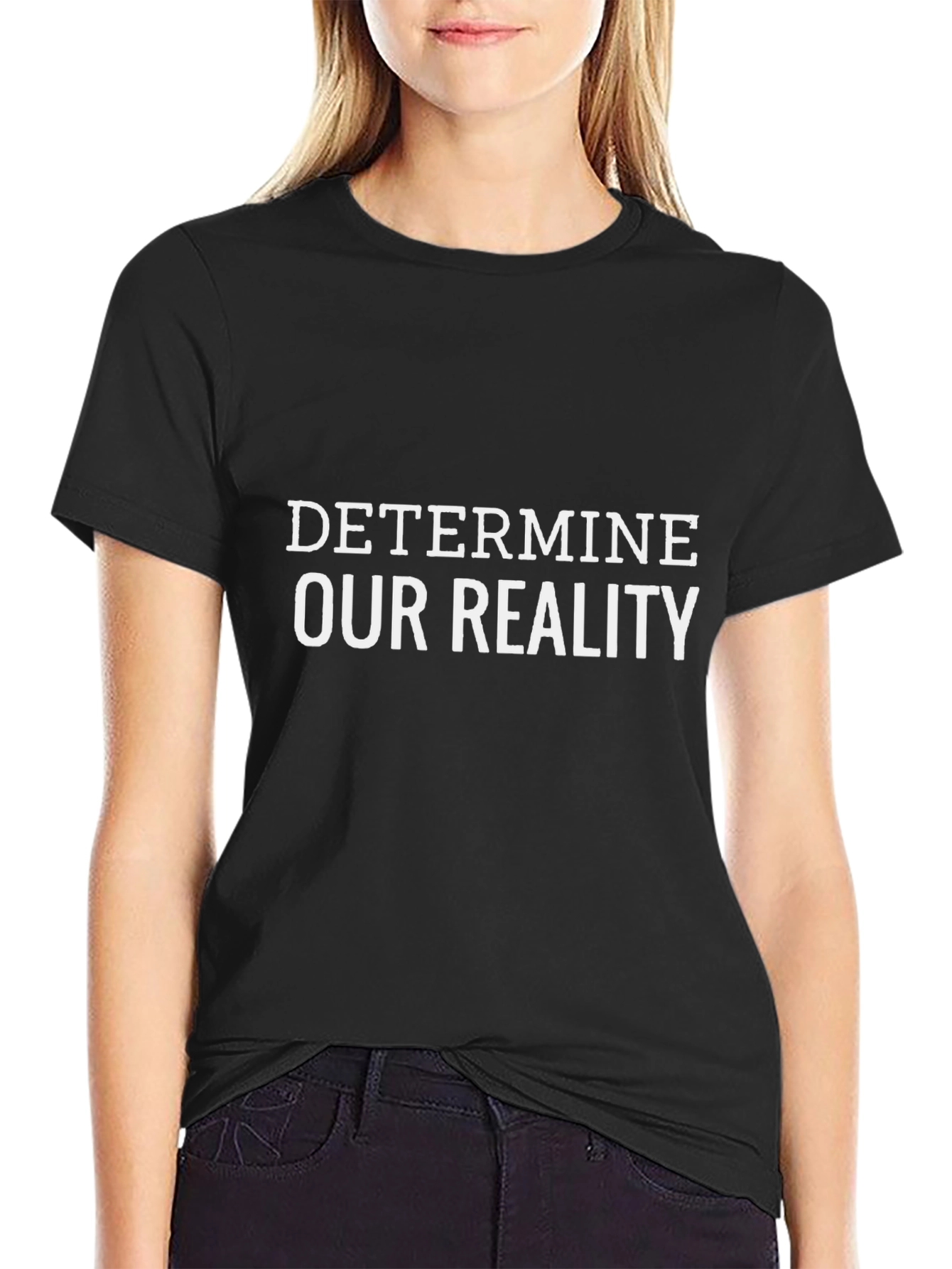 Determine Our Reality Black Graphic T-Shirt