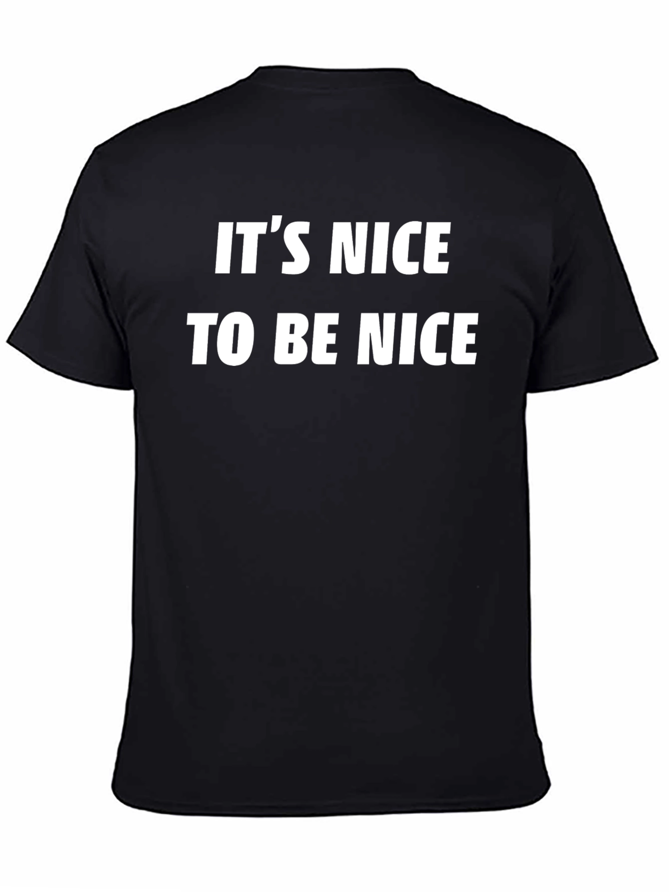 Its Nice To Be Nice Black T-Shirt