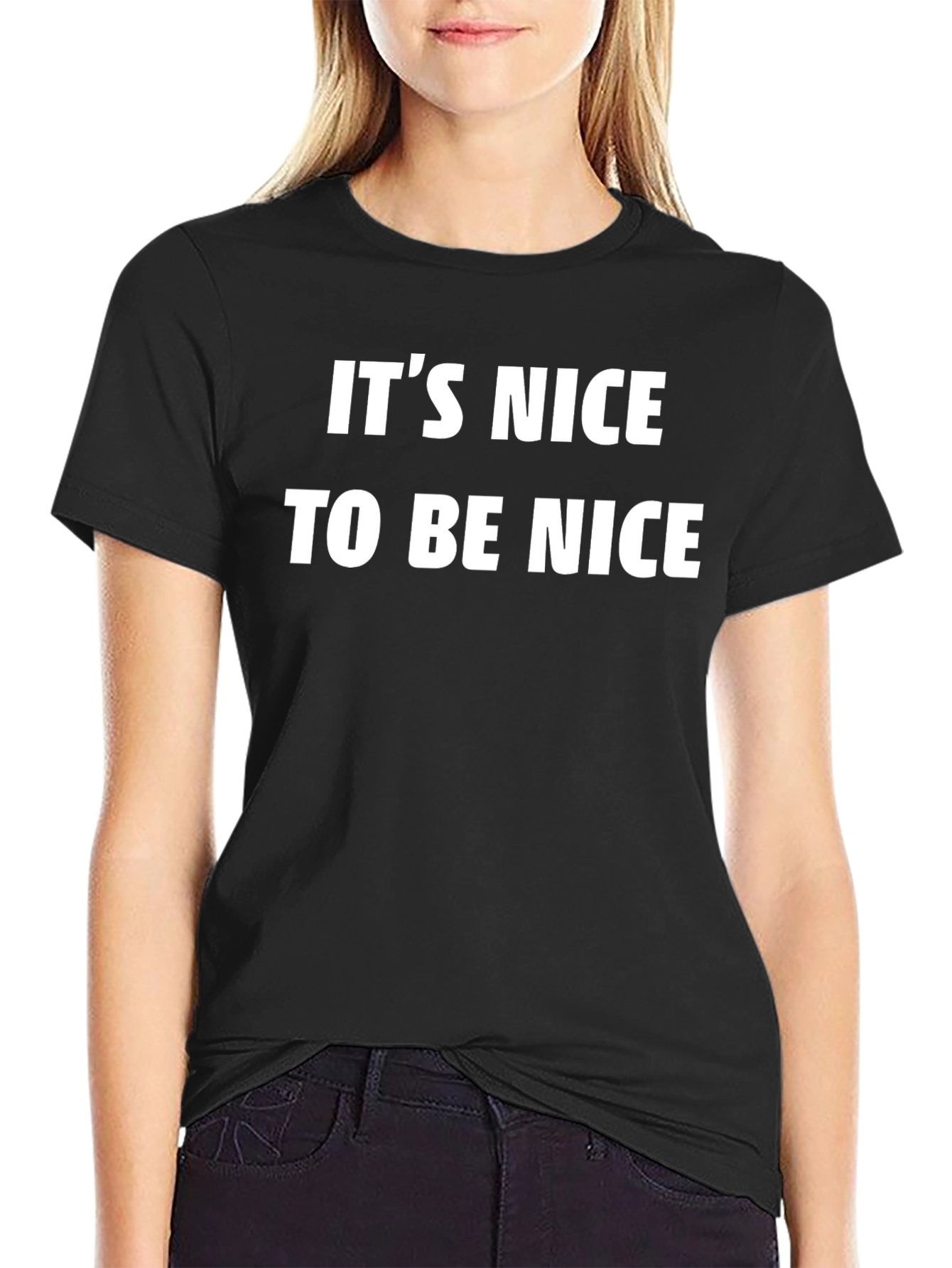 Its Nice To Be Nice Black T-Shirt