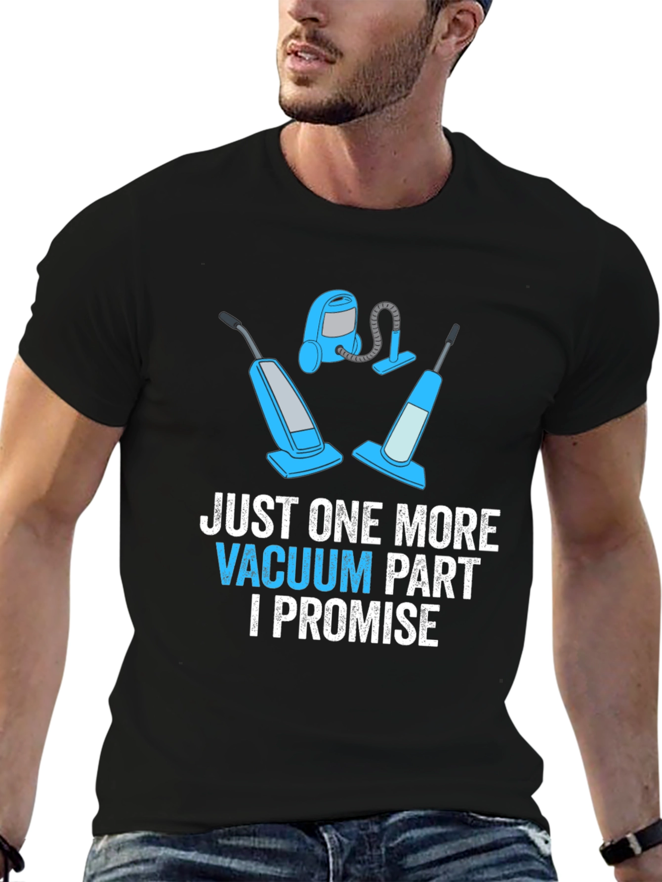 Just One More Vacuum Part Promise Graphic Tee