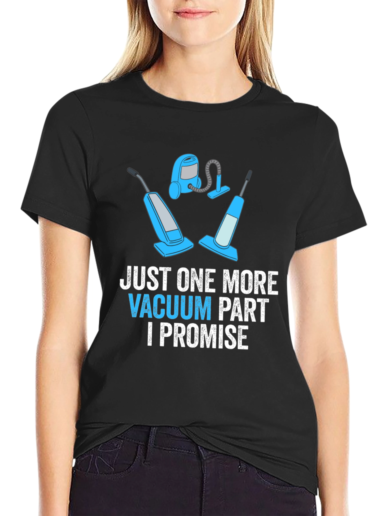Just One More Vacuum Part Promise Graphic Tee