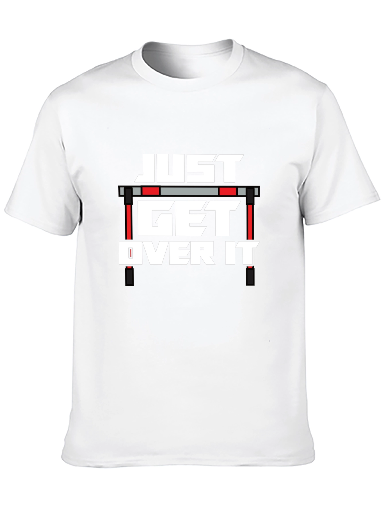 Just Get Over It T-Shirt: Track & Field Apparel