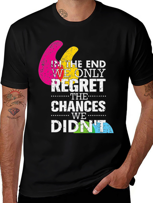 In The End Regret T-Shirt