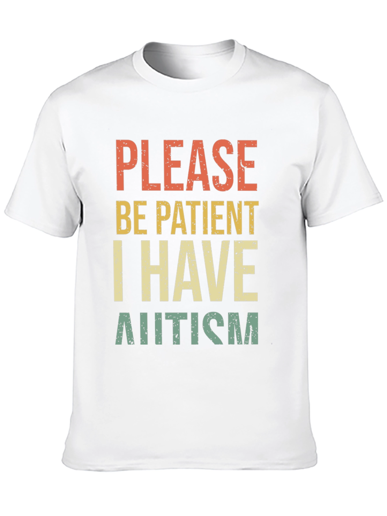 Please Be Patient I Have Autism Tee
