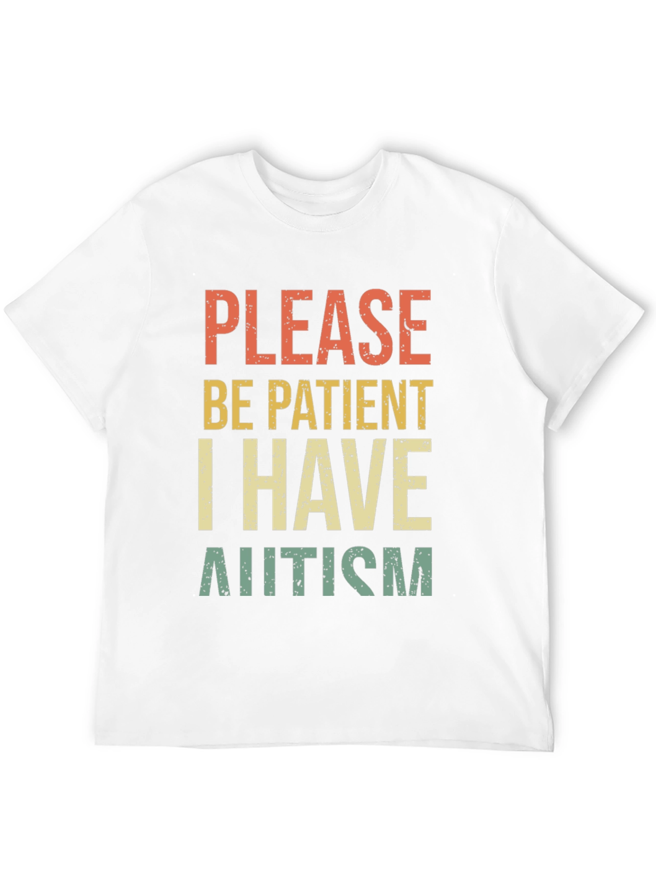 Please Be Patient I Have Autism Tee